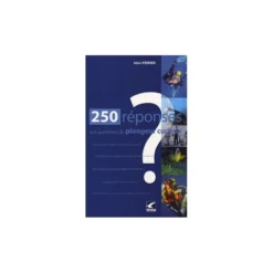 250 Réponses Aux Questions Du Plongeur Curieux