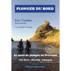 Plonger Du Bord... 57 Spots Insolites En Provence (Côte Bleue, Marseille, Calanques)