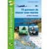 Guide Atlantique - 75 Parcours De Chasse