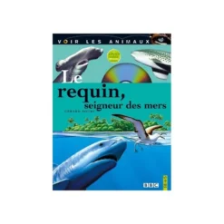 Le Requin, Seigneur Des Mers Avec DVD - Fleurus