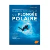 Manuel Technique De Plongée Polaire - ULMER