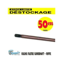 Flèche EUROSHAFT Filetée Ø7.1mm L:79cm De Riffe - DESTOCKAGE